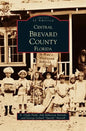 Central Brevard County Florida - Hardcover