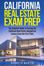 California Real Estate Exam Prep: The Complete Guide to Passing the California Real Estate Salesperson License Exam the First Time! - Paperback