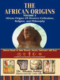 African Origins Volume 2: African Origins of Western Civilization, Religion and Philosophy - Paperback