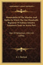 Memorabilia Of The Marches And Battles In Which The One Hundredth Regiment Of Indiana Infantry Volunteers Took An Active Part: War Of Rebellion, 1861- - Paperback
