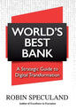 World's Best Bank: A Strategic Guide to Digital Transformation - Hardcover