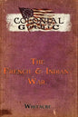 Colonial Gothic: The French & Indian War - Paperback