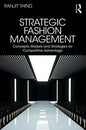 Strategic Fashion Management: Concepts, Models and Strategies for Competitive Advantage - Paperback