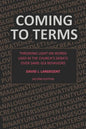 Coming to Terms: Throwing Light on Words Used in the Church's Debate Over Same-Sex Behaviors - Paperback