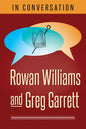 In Conversation: Rowan Williams and Greg Garrett - Paperback