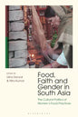 Food, Faith and Gender in South Asia: The Cultural Politics of Women's Food Practices - Paperback
