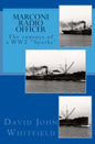 Marconi Radio Officer: The convoys of a WW2 "Sparks" - Paperback