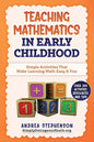 Teaching Mathematics In Early Childhood: Simple Activities That Make Learning Math Easy & Fun - Paperback