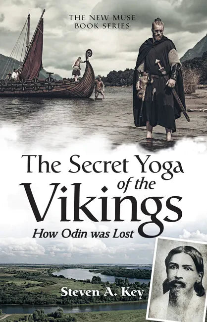 The Secret Yoga of the Vikings: How Odin Was Lost - Paperback