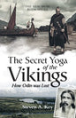 The Secret Yoga of the Vikings: How Odin Was Lost - Paperback