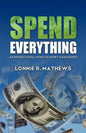 Spend Everything - Paperback