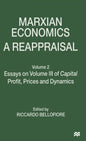 Marxian Economics: A Reappraisal: Volume 2 Essays on Volume III of Capital Profit, Prices and Dynamics - Hardcover