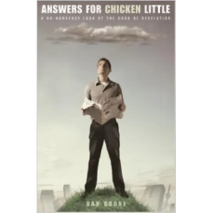 Answers for Chicken Little: A No-Nonsense Look at the Book of Revelation - Paperback