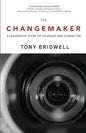 The Changemaker: A Leadership Story of Courage and Character - Paperback