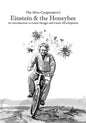 Einstein & the Honeybee: An Introduction to Game Design and Game Development - Paperback