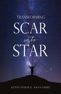Transforming Scar into Star - Paperback