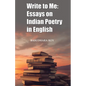 Write To Me: Essays on Indian Poetry in English - Paperback