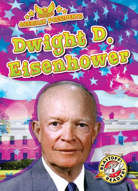 Dwight D. Eisenhower - Library Binding