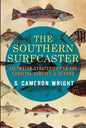 The Southern Surfcaster: Saltwater Strategies for the Carolina Beaches & Beyond - Paperback