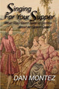 Singing For Your Supper: What They Don'T Teach You In School About An Opera Career - Paperback