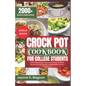 Crock Pot Cookbook For College Students: 2000+ Days of Super Easy and Delicious Crockpot Recipes for Everyday Slow Cooking Meals to Live a Healthy Lif - Paperback