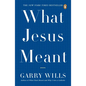 What Jesus Meant - Paperback