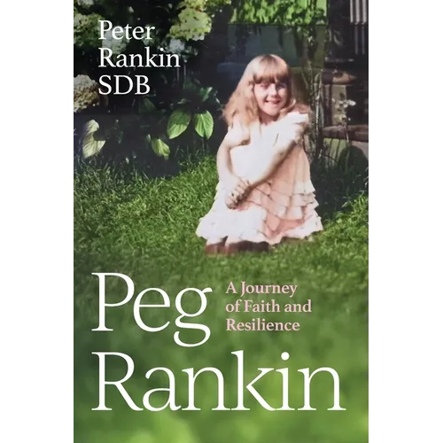 Peg Rankin: A Journey of Faith and Resilience - Paperback