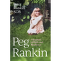 Peg Rankin: A Journey of Faith and Resilience - Paperback