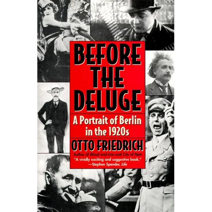 Before the Deluge: Portrait of Berlin in the 1920s, a - Paperback