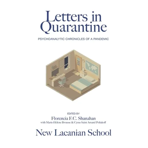 Letters in Quarantine: Psychoanalytic Chronicles of a Pandemic - Paperback