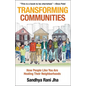 Transforming Communities: How People Like You Are Healing Their Neighborhoods - Paperback