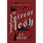 Fairest Flesh - Paperback