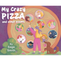My Crazy Pizza: and other poems - Hardcover