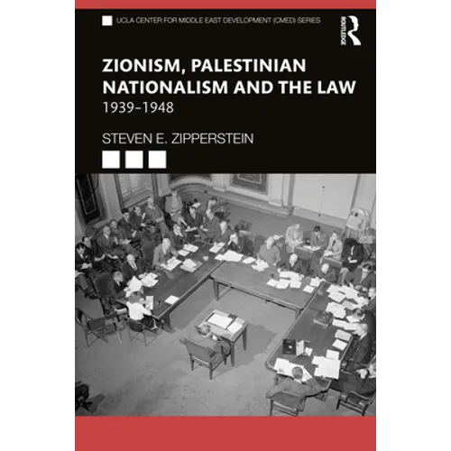 Zionism, Palestinian Nationalism and the Law: 1939-1948 - Paperback
