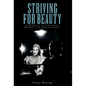 Striving For Beauty - Hardcover