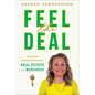 Feel the Deal: Unlocking Secrets to Success in Real Estate and Business - Paperback