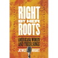 Right by Her Roots: Americana Women and Their Songs - Paperback