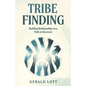 Tribe Finding Building Relationships as a Path to Recovery - Paperback