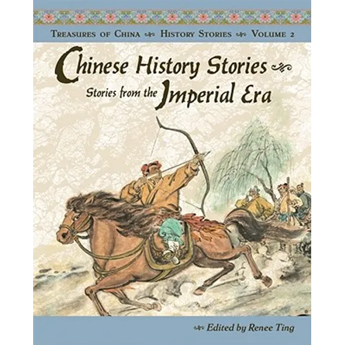 Chinese History Stories: Stories from the Imperial Era, 221 BC-AD 1912 - Hardcover