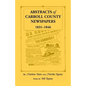 Abstracts of Carroll County Newspapers, 1831-1846 - Paperback