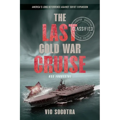 The Last Cold War Cruise: USS Forrestal - Paperback