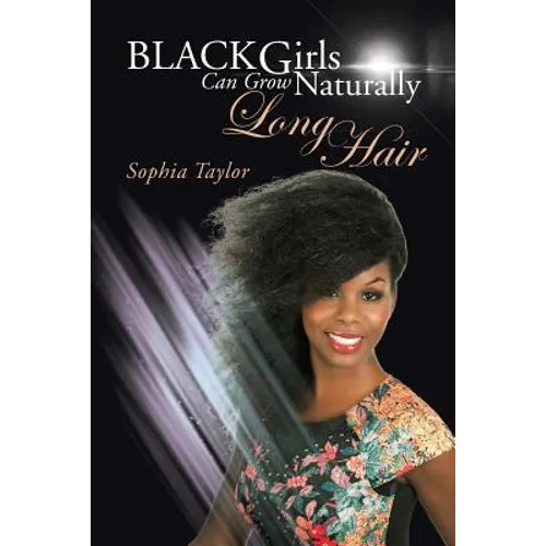 Black Girls Can Grow Naturally Long Hair - Paperback