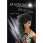 Black Girls Can Grow Naturally Long Hair - Paperback