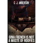 Gina French is not a Waste of Roofies - Paperback