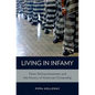 Living with Infamy: Felon Disenfranchisement and American Citizenship - Hardcover