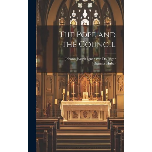 The Pope and the Council - Hardcover