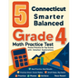 5 Connecticut Smarter Balanced Grade 4 Math Practice Tests: Proven Practice for Top Scores with Detailed Explanations - Paperback