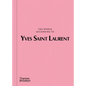 The World According to Yves Saint Laurent - Hardcover