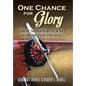 One Chance for Glory: First Nonstop Flight Across the Pacific - Hardcover