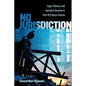 No Jurisdiction: Legal, Political, and Aesthetic Disorder in Post-9/11 Genre Cinema - Paperback